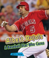 book Albert Pujols: A Baseball Star Who Cares