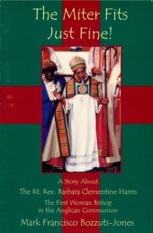 book Miter Fits Just Fine: A Story about the Rt. Rev. Barbara Clementine Harris: The First Woman Bishop in the Anglican Communion