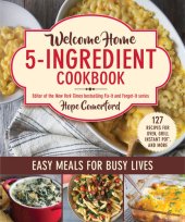 book Welcome Home 5-Ingredient Cookbook: Easy Meals for Busy Lives