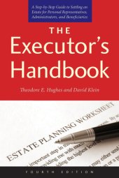 book The Executor's Handbook: A Step-by-Step Guide to Settling an Estate for Personal Representatives, Administrators, and Beneficiaries