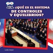 book ¿Qué es el sistema de controles y equilibrios? (What Are Checks and Balances?)