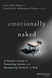 book Emotionally Naked: A Teacher's Guide to Preventing Suicide and Recognizing Students at Risk