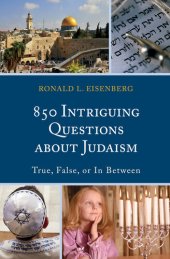 book 850 Intriguing Questions about Judaism: True, False, or In Between