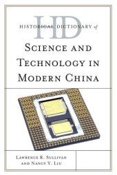 book Historical Dictionary of Science and Technology in Modern China