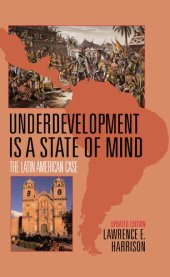 book Underdevelopment is a State of Mind: The Latin American Case