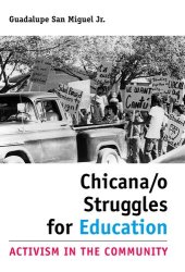 book Chicana/o Struggles for Education: Activism in the Community