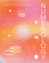 book Numerology: A Beginner's Guide to the Spiritual Meaning of Numbers