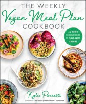 book The Weekly Vegan Meal Plan Cookbook: A 3-Month Kickstart Guide to Plant-Based Cooking