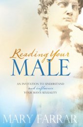 book Reading Your Male: An Invitation to Understand and Influence Your Man's Sexuality