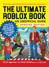 book The Ultimate Roblox Book: An Unofficial Guide, Learn How to Build Your Own Worlds, Customize Your Games, and So Much More!