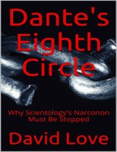 book Dante's Eighth Circle: Why Scientology's Narconon Must Be Stopped