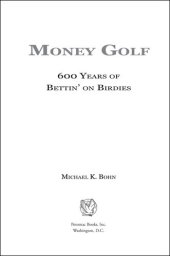 book Money Golf: 600 Years of Bettin' on Birdies