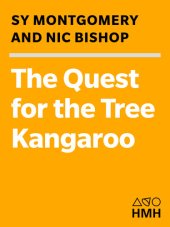 book The Quest for the Tree Kangaroo: An Expedition to the Cloud Forest of New Guinea