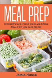 book Meal Prep: Beginner's Guide to Quick and Simple Low-Carb Meal Prep Recipes