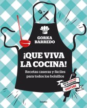 book ¡Que viva la cocina!: Recetas caseras y fáciles para todos los bolsillos