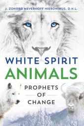 book White Spirit Animals: Prophets of Change