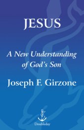 book Jesus: A New Understanding of God's Son