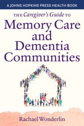 book The Caregiver's Guide to Memory Care and Dementia Communities