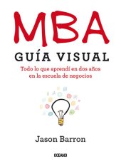 book MBA: Guía visual. Todo lo que aprendí en dos años en la escuela de negocios