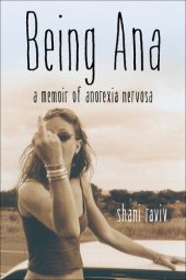 book Being Ana: A Memoir of Anorexia Nervosa