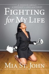 book Fighting for My Life: A Memoir about a Mother's Loss and Grief