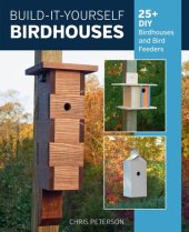 book Build-It-Yourself Birdhouses: 25+ DIY Birdhouses and Bird Feeders