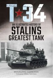 book T-34: An Illustrated History of Stalin's Greatest Tank