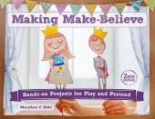 book Making Make-Believe: Hands-on Projects for Play and Pretend