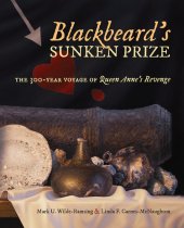 book Blackbeard's Sunken Prize: The 300-Year Voyage of Queen Anne's Revenge