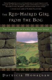 book The Red-Haired Girl from the Bog: The Landscape of Celtic Myth and Spirit