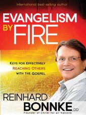 book Evangelism by Fire: Keys for Effectively Reaching Others With the Gospel