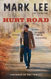 book Hurt Road: The Music, the Memories, and the Miles Between