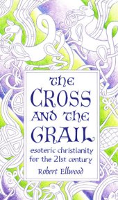 book The Cross and the Grail: Esoteric Christianity for the 21st Century