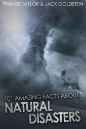 book 101 Amazing Facts about Natural Disasters