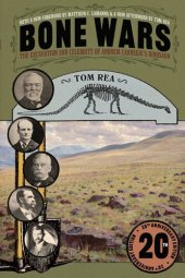 book Bone Wars: The Excavation and Celebrity of Andrew Carnegie's Dinosaur, Twentieth Anniversary Edition