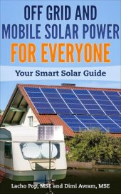 book Off Grid and Mobile Solar Power for Everyone: Your Smart Solar Guide