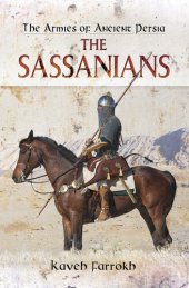 book The Armies of Ancient Persia: The Sassanians