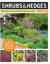 book Shrubs and Hedges: Discover, Grow, and Care for the World's Most Popular Plants