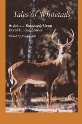 book Tales of Whitetails: Archibald Rutledge's Great Deer-Hunting Stories