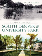 book A Brief History of South Denver & University Park