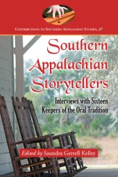 book Southern Appalachian Storytellers: Interviews with Sixteen Keepers of the Oral Tradition