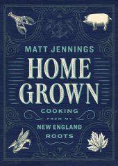 book Homegrown: Cooking from My New England Roots