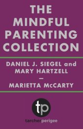 book The Mindful Parenting Collection: Parenting from the Inside Out & Little Big Minds