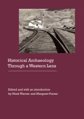 book Historical Archaeology Through a Western Lens