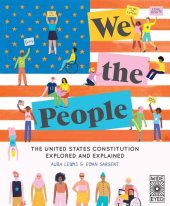 book We The People: The United States Constitution Explored and Explained