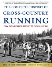 book The Complete History of Cross-Country Running: From the Nineteenth Century to the Present Day