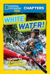 book National Geographic Kids Chapters: White Water!