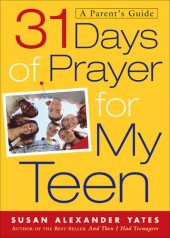 book 31 Days of Prayer for My Teen: A Parent's Guide