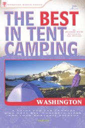 book The Best in Tent Camping: Washington: A Guide for Car Campers Who Hate Rvs, Concrete Slabs, and Loud Portable Stereos