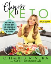 book Chiquis Keto (Spanish edition): La dieta de 21 días para los amantes de tacos, tortillas y tequila